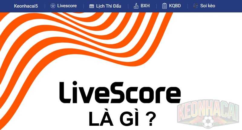 Livescore là gì?